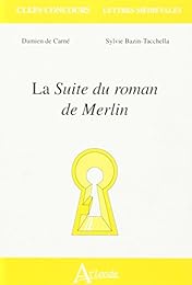 La " Suite du Roman de Merlin"