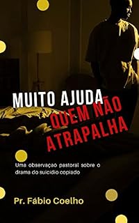 Livro Muito ajuda quem não atrapalha: Uma observação pastoral sobre o drama do suicídio copiado