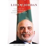Lion of Jordan: The Life of King Hussein in War and Peace