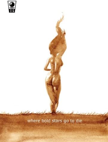 Where Bold Stars Go To Die