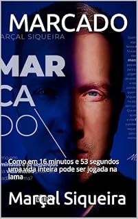 Livro MARCADO: Como em 16 minutos e 53 segundos uma vida inteira pode ser jogada na lama