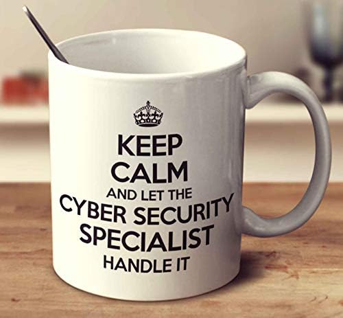 Keep Calm And Let The Cyber Security Specialist Handle It Coffee Mug (White, 11 oz)