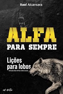 Livro ALFA PRA SEMPRE - LIÇÕES PARA LOBOS
