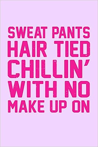 Buy Sweat Pants Hair Tied Chillin With No Make Up On Funny