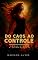 Livro Do Caos ao Controle: Conquistando o Inimaginável