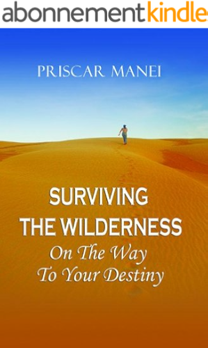 Download Surviving The Wilderness: On The Way To Your Destiny (English Edition) PDF