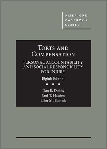 Torts And Pensation Personal Accountability And Social Responsibility For Injury American Casebook Series Dobbs Dan Hayden Paul Bublick Ellen 9781634608152 Books