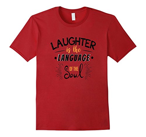Men’s Laughter Is The Language Of The Soul TShirt. XL Cranberry