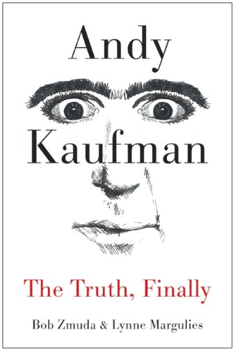 Andy Kaufman: The Truth, Finally