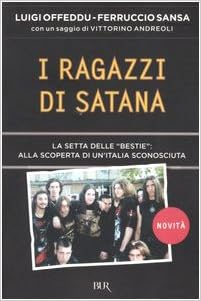 I Ragazzi Di Satana La Setta Delle Bestie Alla Scoperta Di Un Italia Sconosciuta 9788817006316 Amazon Com Books