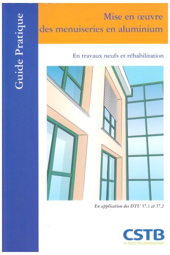 Mise en oeuvre des menuiseries en aluminium
