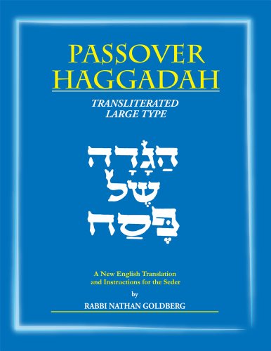 Passover Haggadah Transliterated Large Type by Nathan Goldberg