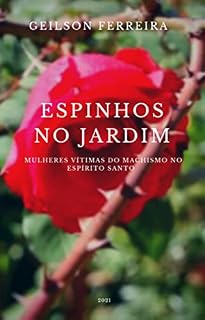 Livro Rosimar dos Santos da Cruz (Espinhos no Jardim Livro 1)