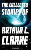 Cover of The Collected Stories of Arthur C. Clarke