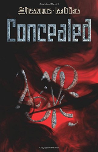 The Messengers: Concealed by Lisa M. Clark