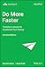 Do More Faster: Techstars Lessons to Accelerate Your Startup