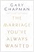 The Marriage You've Always Wanted