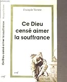 Ce Dieu Cense Aimer La Souffrance by