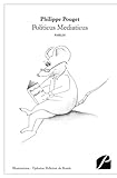 Politicus Mediaticus (French Edition) by Philippe Pouget, Tiphaine Pelletrat de Borde