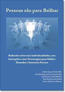 Livro Pessoas são para Brilhar: Reflexões sobre suas Individualidades, suas Interações e seus Personagens para Melhor Entender e Gerenciar Pessoas