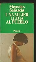 Una mujer llega al pueblo 843202242X Book Cover