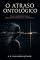 Livro O Atraso Ontológico