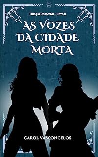 Livro As Vozes da Cidade Morta (Trilogia Despertar)