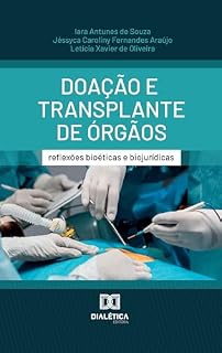 Livro Doação e Transplante de Órgãos: reflexões bioéticas e biojurídicas