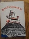 Christ, Our Contemporary - Pepperdine College Bible Lectures
