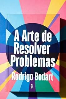 Livro A Arte de Resolver Problemas: “Sabedoria Bíblica e a Estratégia dos Grandes"