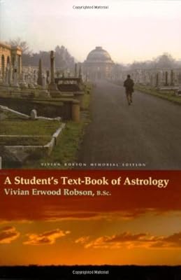 A Student's Text-Book of Astrology Vivian Robson Memorial Edition