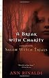 A Break with Charity: A Story about the Salem Witch Trials