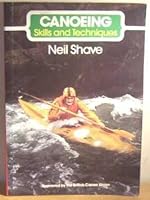 Canoeing: Skills and Techniques (Crowood Sports Books) 1852230266 Book Cover
