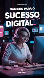 Livro Caminho para o Sucesso Digital: "Curso Intensivo de Marketing Online"