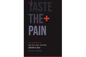 TASTE THE PAIN - The Making of The Red Hot Chili Peppersʼ Mother’s Milk