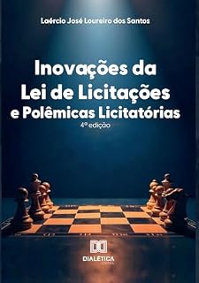 Livro Inovações da Lei de Licitações e Polêmicas Licitatórias: 4a edição
