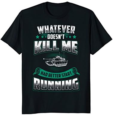 Tanker Shirt Whatever Doesn't Kill Me Had Better Start Runni