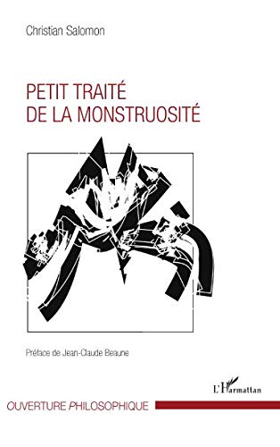 Petit traité de la monstruosité (French Edition) by Christian Salomon