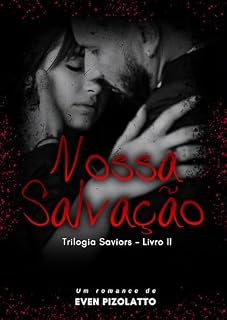 Livro Nossa Salvação: Trilogia Saviors - Livro II