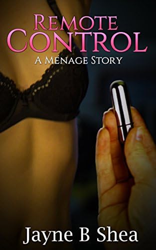Remote Control: A Ménage Story