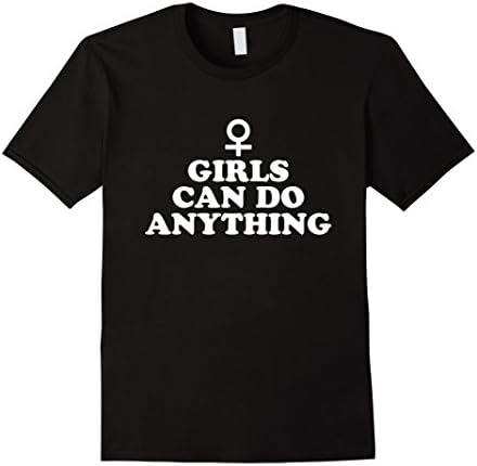Men's Girls Can Do Anything T-shirt, Feminism Quote T shirt Medium Black