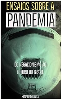Livro Ensaios sobre a Pandemia: Do Negacionismo ao Futuro do Brasil