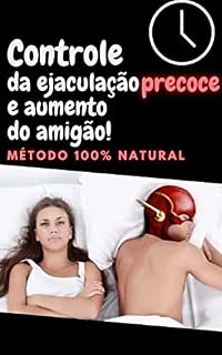 Livro Controle da ejaculação precoce e aumento do amigão: método 100% natural