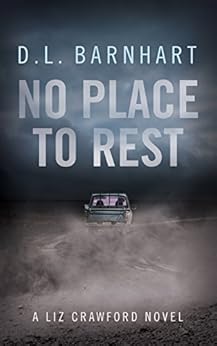 No Place To Rest (Liz Crawford Trilogy Book 1) by [Barnhart, D. L.]