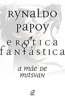 Livro Erótica Fantástica - A Mãe de Mitsvan (Contos do Dragão)