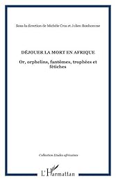 Déjouer la mort en Afrique