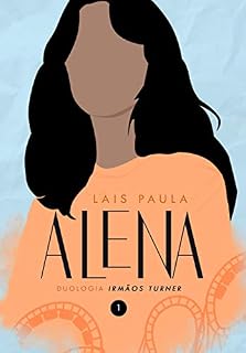 Livro ALENA (Duologia Irmãos Turner Livro 1)