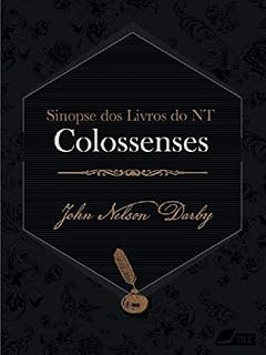 Livro Sinopse dos livros do Novo Testamento: Colossenses (Sinopse dos livros da Bíblia Livro 51)