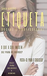 Livro Etiqueta Social e Profissional: Vista-se para o sucesso