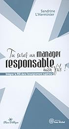 Tu seras un manager responsable mon fils